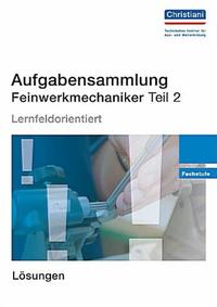 Vorderes Coverbild Aufgabensammlung Feinwerkmechaniker Teil 2
