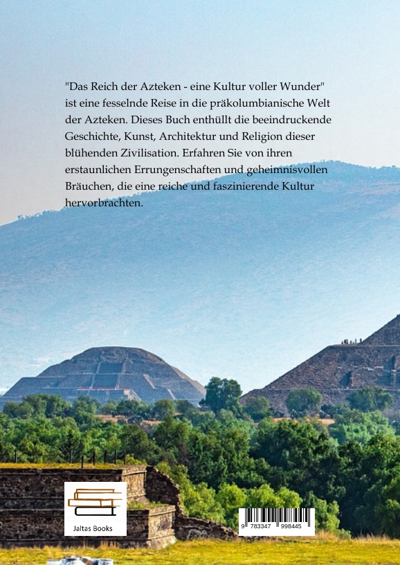 Rückseitencover Das Reich der Azteken - eine Kultur voller Wunder