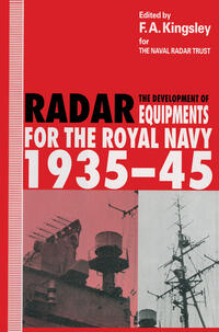Vorderes Coverbild The Development of Radar Equipments for the Royal Navy, 1935–45