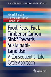 Vorderes Coverbild Food, Feed, Fuel, Timber or Carbon Sink? Towards Sustainable Land Use