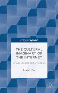 Vorderes Coverbild The Cultural Imaginary of the Internet