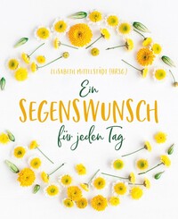 Vorderes Coverbild Ein Segenswunsch für jeden Tag