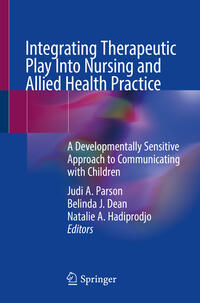 Vorderes Coverbild Integrating Therapeutic Play Into Nursing and Allied Health Practice