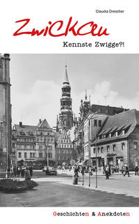 Vorderes Coverbild Geschichten und Anekdoten aus Zwickau