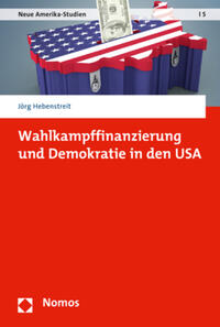 Vorderes Coverbild Wahlkampffinanzierung und Demokratie in den USA