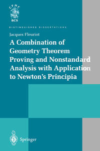 Vorderes Coverbild A Combination of Geometry Theorem Proving and Nonstandard Analysis with Application to Newton’s Principia