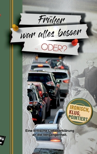 Vorderes Coverbild Früher war alles besser … oder?