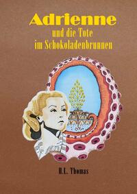 Vorderes Coverbild Adrienne / Adrienne und die Tote im Schokoladenbrunnen