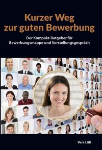 Vorderes Coverbild Kurzer Weg zur guten Bewerbung