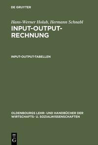 Vorderes Coverbild Hans-Werner Holub; Hermann Schnabl: Input-Output-Rechnung / Input-Output-Rechnung: Input-Output-Tabellen