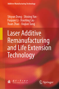 Vorderes Coverbild Laser Additive Remanufacturing and Life Extension Technology