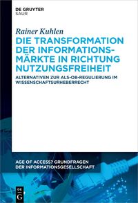 Vorderes Coverbild Die Transformation der Informationsmärkte in Richtung Nutzungsfreiheit