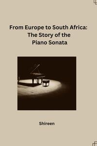 Vorderes Coverbild From Europe to South Africa: The Story of the Piano Sonata