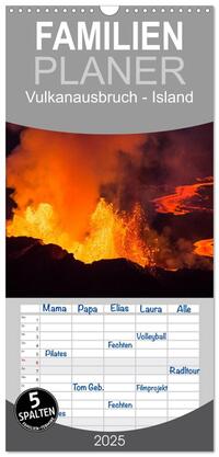 Vorderes Coverbild Familienplaner 2025 - Vulkanausbruch - Island mit 5 Spalten (Wandkalender, 21 x 45 cm) CALVENDO