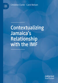 Vorderes Coverbild Contextualizing Jamaica’s Relationship with the IMF