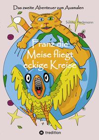 Vorderes Coverbild Franz die Meise fliegt eckige Kreise