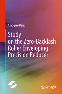 Vorderes Coverbild Study on the Zero-Backlash Roller Enveloping Precision Reducer