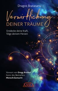 Vorderes Coverbild VERWIRKLICHUNG DEINER TRÄUME: Entdecke deine Kraft, folge deinem Herzen!