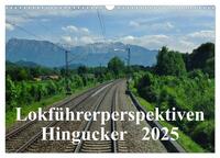 Vorderes Coverbild Lokführerperspektiven - Hingucker (Wandkalender 2025 DIN A3 quer), CALVENDO Monatskalender