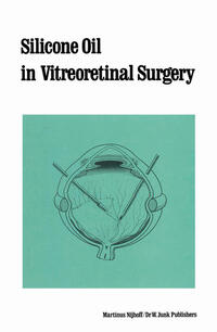 Vorderes Coverbild Silicone Oil in Vitreoretinal Surgery