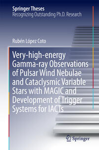 Vorderes Coverbild Very-high-energy Gamma-ray Observations of Pulsar Wind Nebulae and Cataclysmic Variable Stars with MAGIC and Development of Trigger Systems for IACTs