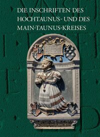 Vorderes Coverbild Die Inschriften des Hochtaunus- und des Main-Taunus-Kreises