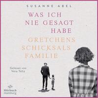 Vorderes Coverbild Was ich nie gesagt habe (Die Gretchen-Reihe 2)
