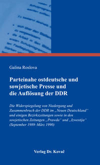 Vorderes Coverbild Parteinahe ostdeutsche und sowjetische Presse und die Auflösung der DDR
