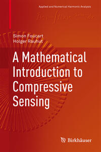 Vorderes Coverbild A Mathematical Introduction to Compressive Sensing