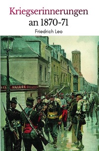 Vorderes Coverbild Kriegserinnerungen an 1870/71