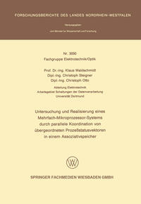 Vorderes Coverbild Untersuchung und Realisierung eines Mehrfach-Mikroprozessor-Systems durch parallele Koordination von übergeordneten Prozeßstatusvektoren in einem Assoziativspeicher
