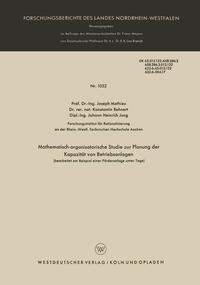 Vorderes Coverbild Mathematisch-organisatorische Studie zur Planung der Kapazität von Betriebsanlagen (bearbeitet am Beispiel einer Förderanlage unter Tage)