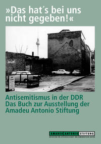 Vorderes Coverbild Das hat's bei uns nicht gegeben! Antisemitismus in der DDR