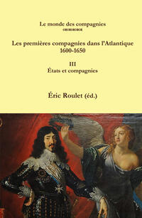 Vorderes Coverbild Les premières compagnies dans l'Atlantique 1600-1650