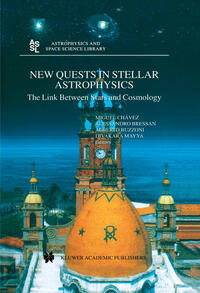Vorderes Coverbild New Quests in Stellar Astrophysics: The Link Between Stars and Cosmology