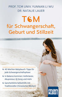 Vorderes Coverbild TCM für Schwangerschaft, Geburt und Stillzeit