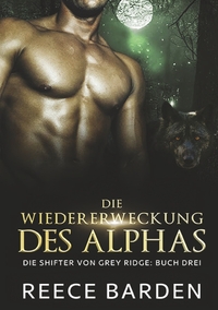 Vorderes Coverbild Die Wiedererweckung des Alphas