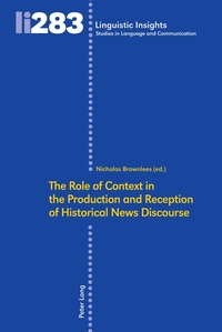 Vorderes Coverbild The Role of Context in the Production and Reception of Historical News Discourse