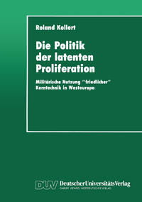 Vorderes Coverbild Die Politik der latenten Proliferation