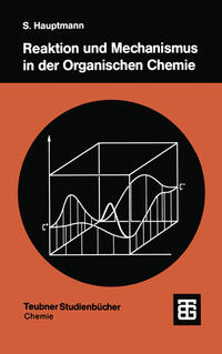 Vorderes Coverbild Reaktion und Mechanismus in der organischen Chemie
