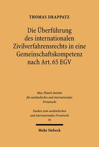Vorderes Coverbild Die Überführung des internationalen Zivilverfahrensrechts in eine Gemeinschaftskompetenz nach Art. 65 EGV