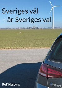Vorderes Coverbild Sveriges väl - är Sveriges val