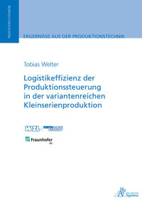 Vorderes Coverbild Logistikeffizienz der Produktionssteuerung in der variantenreichen Kleinserienproduktion