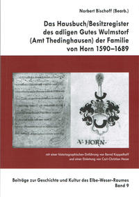 Vorderes Coverbild Das HausbuchBesitzregister des adligen Gutes Wulmstorf (Amt Thedinghausen) der Famiie von Horn 1590-1689