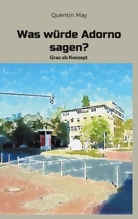 Vorderes Coverbild Was würde Adorno sagen?