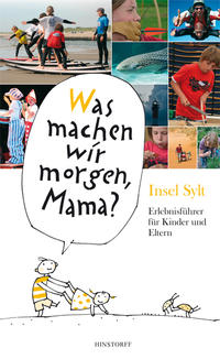 Vorderes Coverbild Was machen wir morgen, Mama? Insel Sylt