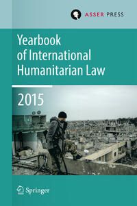 Vorderes Coverbild Yearbook of International Humanitarian Law Volume 18, 2015