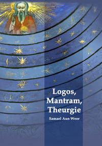 Vorderes Coverbild Logos, Mantram, Theurgie