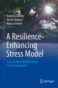 Vorderes Coverbild A Resilience-Enhancing Stress Model