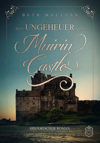 Vorderes Coverbild Das Ungeheuer von Muirin Castle